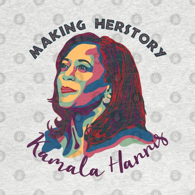 Kamala Harris - Making Herstory by Slightly Unhinged